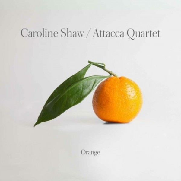 Caroline Shaw - Orange | Nonesuch 7559792609
