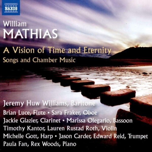 Mathias - A Vision of Time and Eternity: Songs and Chamber Music | Naxos 8574053