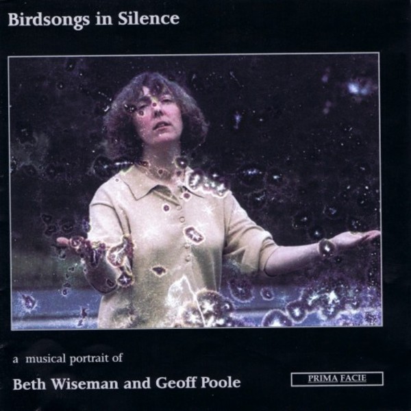 Birdsongs in Silence: A Musical Portrait of Beth Wiseman and Geoff Poole | Prima Facie PFCD001