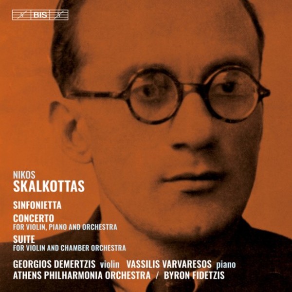 Skalkottas - Sinfonietta, Concerto for Violin & Piano, Suite | BIS BIS2434