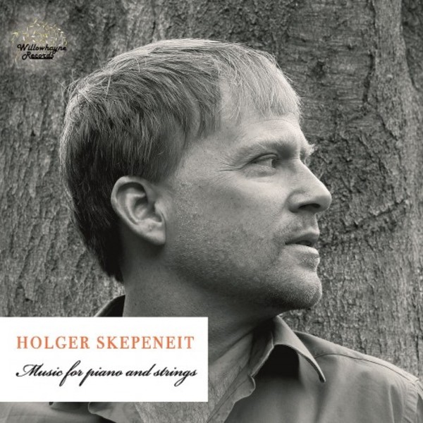 Skepeneit - Music for Piano and Strings | Willowhayne Records WHR061