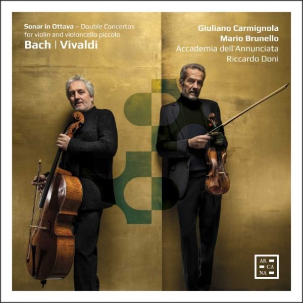 Sonar in Ottava: Double Concertos for Violin & Violoncello piccolo by Bach & Vivaldi | Arcana A472