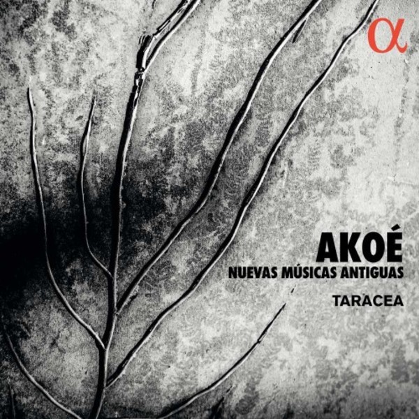 Akoe: Nuevas musicas antiguas | Alpha ALPHA597