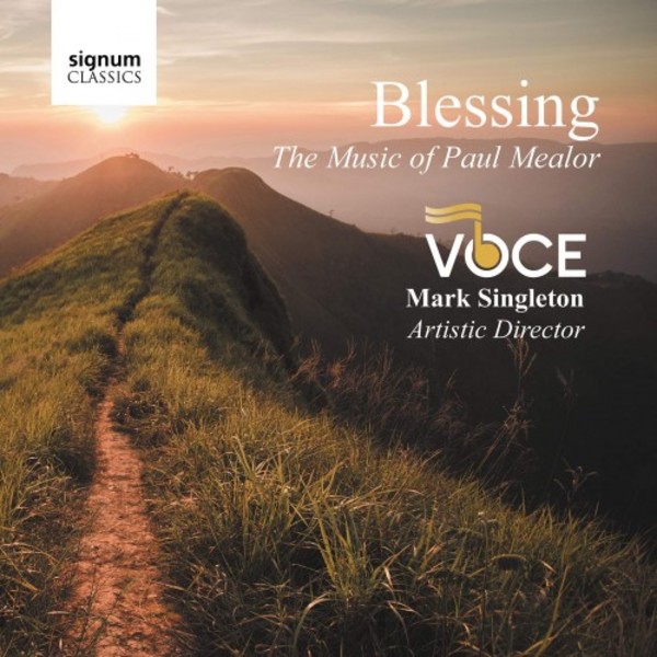 Blessing: The Music of Paul Mealor | Signum SIGCD613