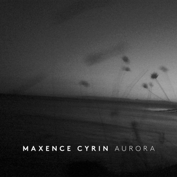 Maxence Cyrin - Aurora | Warner 9029533282