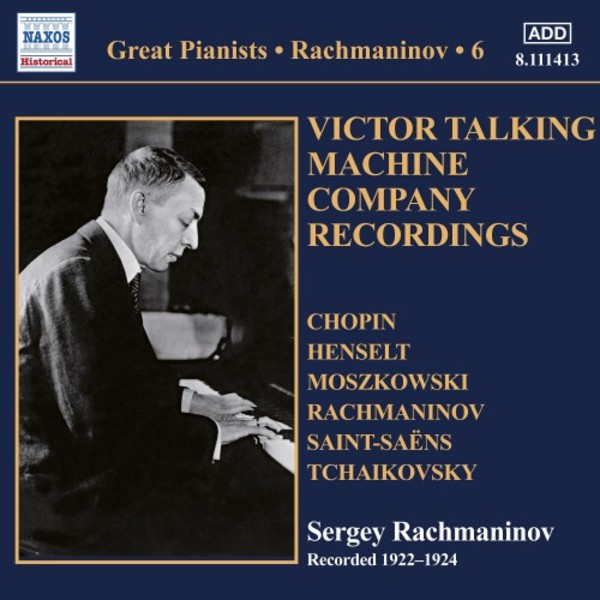 Great Pianists: Rachmaninov Vol.6 - Victor Talking Machine Company Recordings | Naxos - Historical 8111413