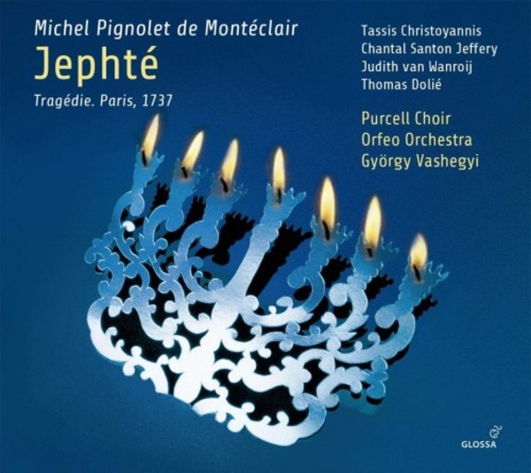 Pignolet de Monteclair - Jephte | Glossa GCD924008