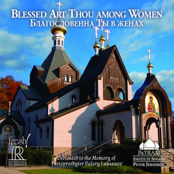 Blessed Art Thou among Women | Reference Recordings FR737