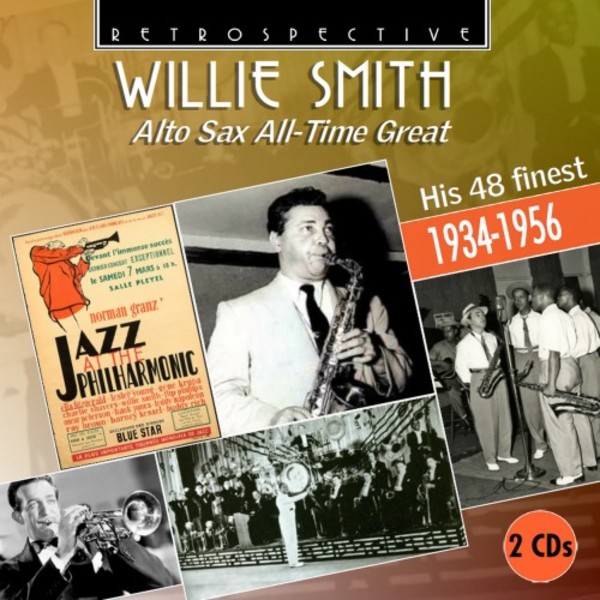 Willie Smith: Alt Sax All-Time Great - His 48 Finest (1934-1956)