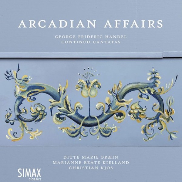 Handel - Arcadian Affairs: Continuo Cantatas | Simax PSC1365