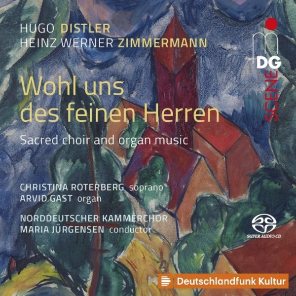 Distler & Zimmermann - Wohl uns des feinen Herren: Sacred Choir & Organ Music | MDG (Dabringhaus und Grimm) MDG9022156