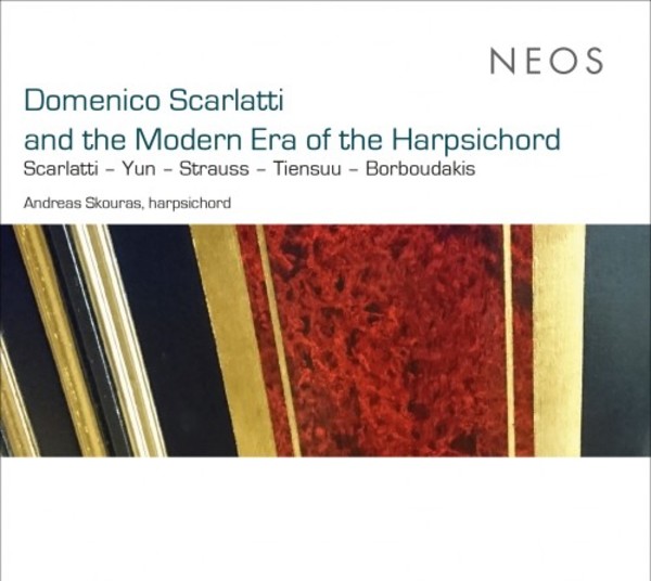 Domenico Scarlatti and the Modern Era of the Harpsichord | Neos Music NEOS21102