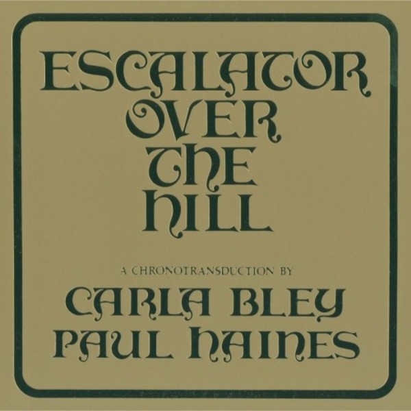 Carla Bley - Escalator Over the Hill | ECM 8393102