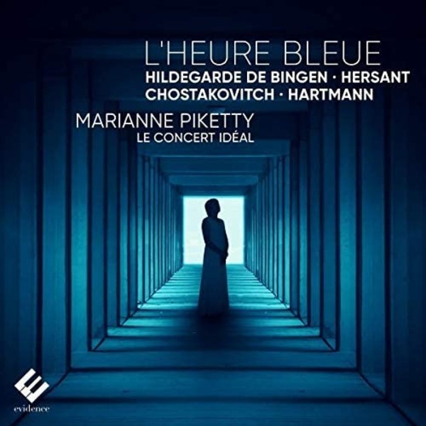 LHeure bleue: Hildegard of Bingen, Hersant, Shostakovich, Hartmann | Evidence Classics EVCD068
