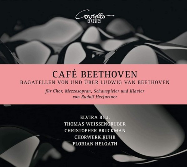 Cafe Beethoven: Bagatelles by and on Ludwig van Beethoven | Coviello Classics COV92006