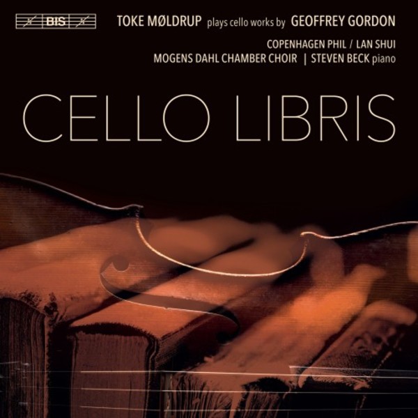 Geoffrey Gordon - Cello Libris: Works for Cello