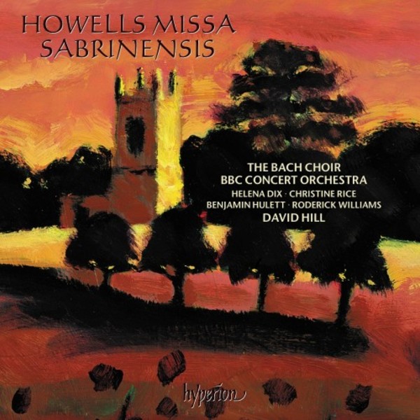 Howells - Missa Sabrinensis, Michael Fanfare | Hyperion CDA68294