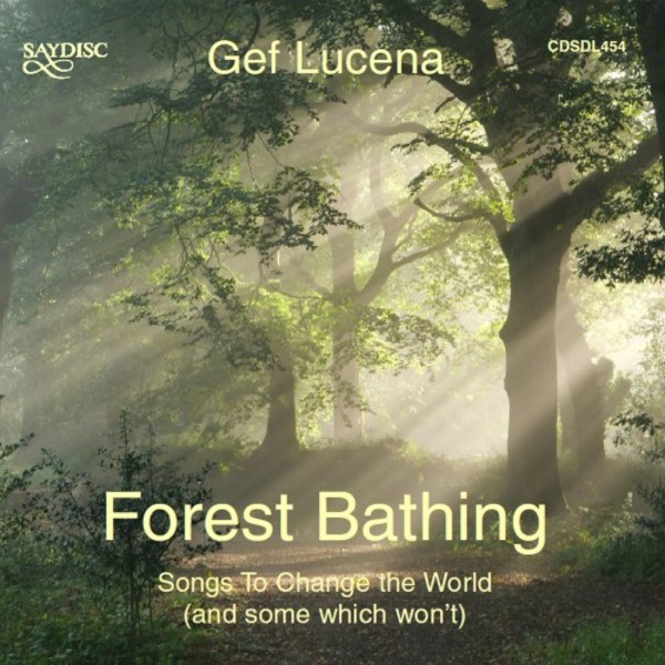 Forest Bathing: Songs to Change the World (And Some Which Wont) | Saydisc CDSDL454