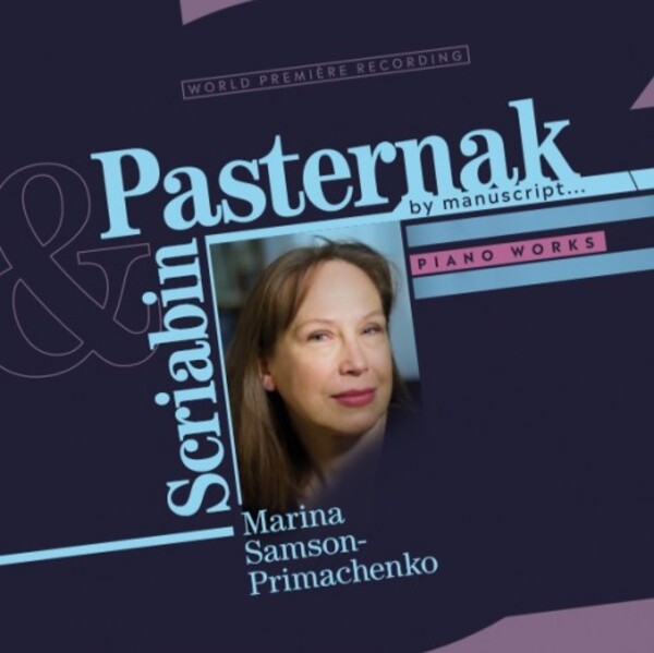 Pasternak by Manuscript: Piano works by Scriabin & Pasternak | Arco Diva UP0213