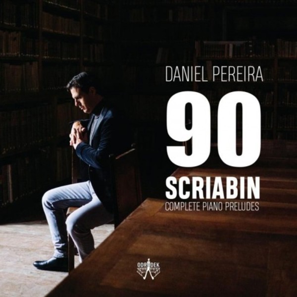 Scriabin - 90 Complete Piano Preludes | Odradek Records ODRCD352