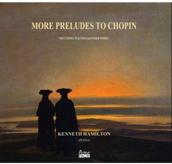 More Preludes to Chopin: Nocturnes, Waltzes and Other Works | Prima Facie PFCD134