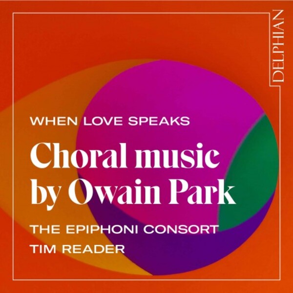 Park - When Love Speaks: Choral Music