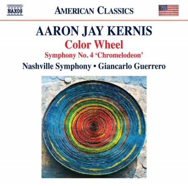 Kernis - Color Wheel, Symphony no.4 Chromelodeon | Naxos - American Classics 8559838