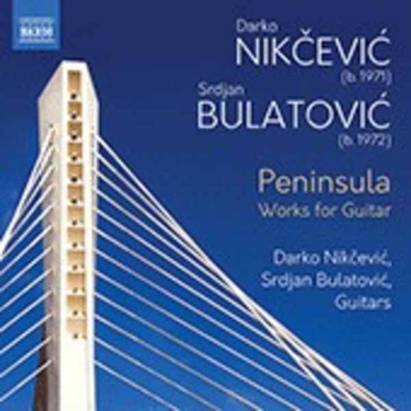 Nikcevic & Bulatovic - Peninsula: Works for Guitar | Naxos 8574193