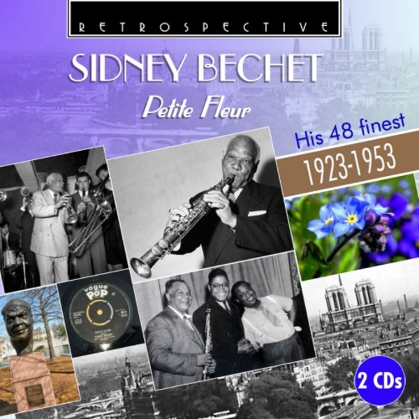 Sidney Bechet: Petite Fleur - His 48 Finest (1923-1953) | Retrospective RTS4372