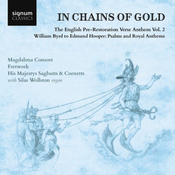 In Chains of Gold: The English Pre-Restoration Verse Anthem Vol.2 | Signum SIGCD609