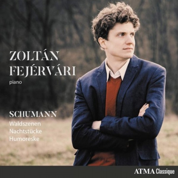 Schumann - Waldszenen, Nachtstucke, Humoreske | Atma Classique ACD22816