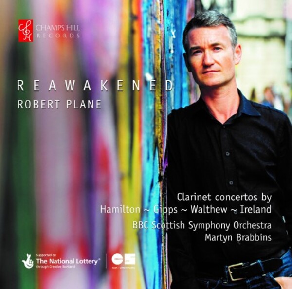 Reawakened: Clarinet Concertos by Hamilton, Gipps, Walthew & Ireland | Champs Hill Records CHRCD160