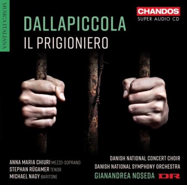 Dallapiccola - Il prigioniero, Choral Works | Chandos CHSA5276