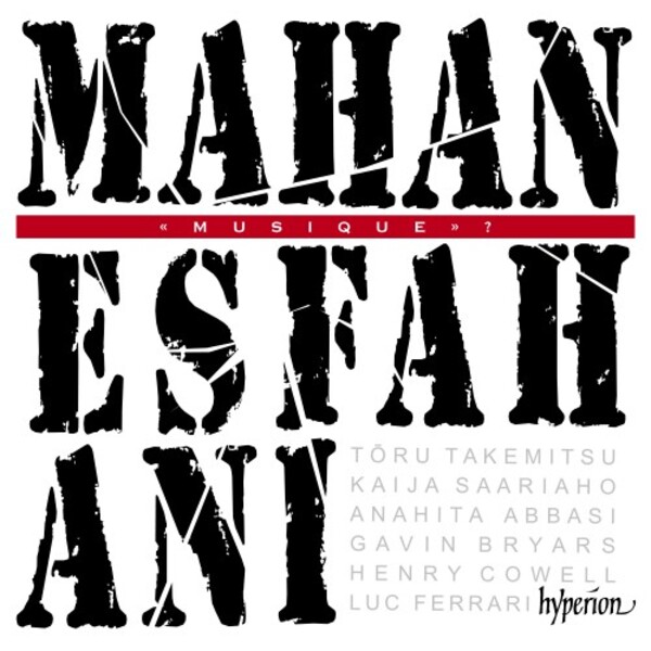 Mahan Esfahani: Musique - Modern and Electro-acoustic Works for Harpsichord | Hyperion CDA68287