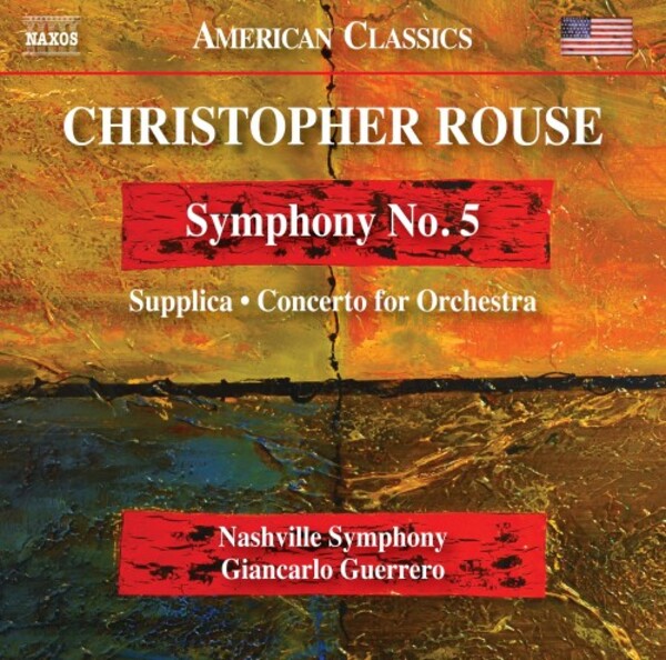 Rouse - Symphony no.5, Supplica, Concerto for Orchestra | Naxos - American Classics 8559852