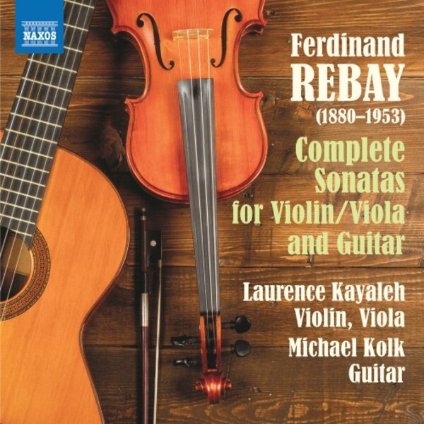 Rebay - Complete Sonatas for Violin, Viola and Guitar | Naxos 8573992