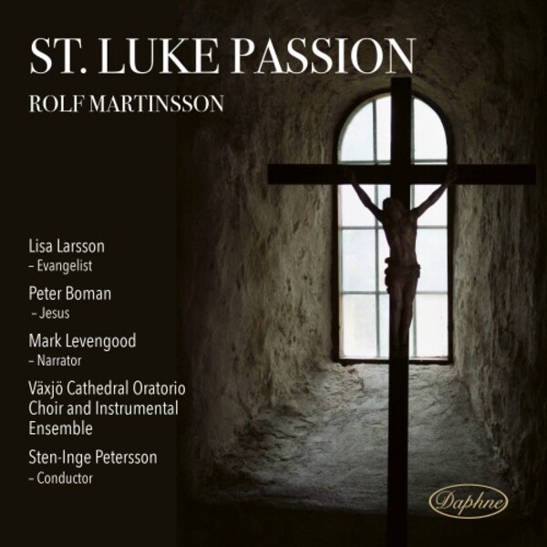 Martinsson - St Luke Passion | Daphne DAPHNE1066