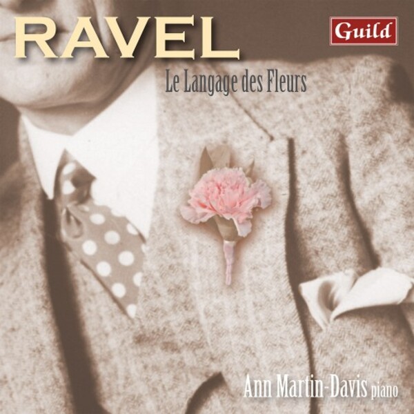 Ravel - Le Langage des Fleurs: Piano Music