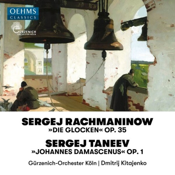 Rachmaninov - The Bells; Taneyev - John of Damascus