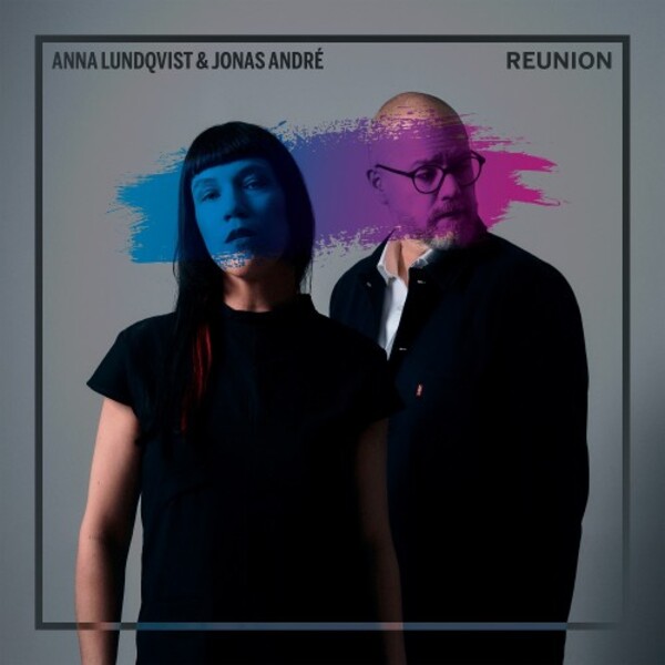 Anna Lundqvist & Jonas Andre: Reunion | Prophone PCD228