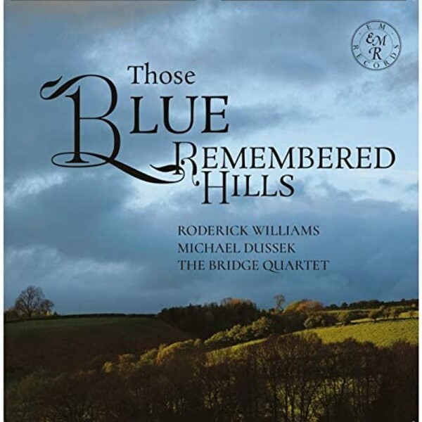 Those Blue Remembered Hills: Music by Gurney & Howells