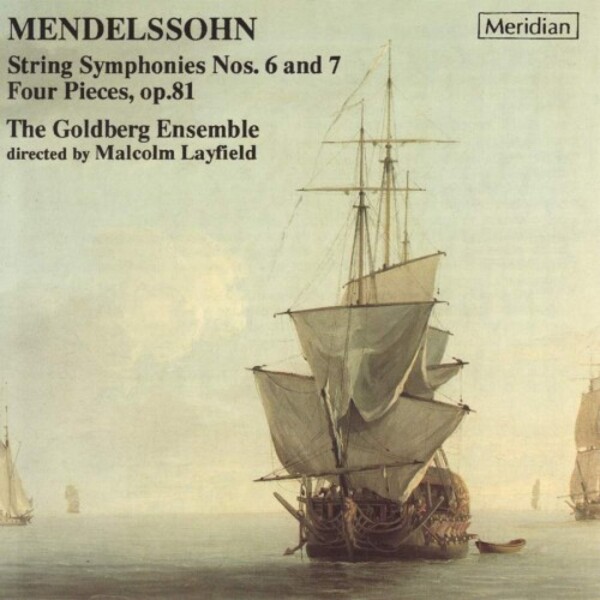 Mendelssohn - String Symphonies 6 & 7, 4 Pieces op.81 | Meridian CDE84193