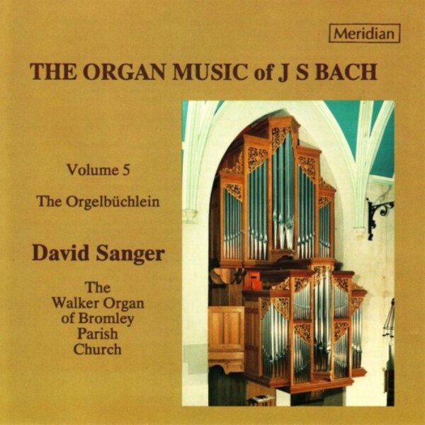 JS Bach - Organ Music Vol.5: Orgelbuchlein | Meridian CDE84235