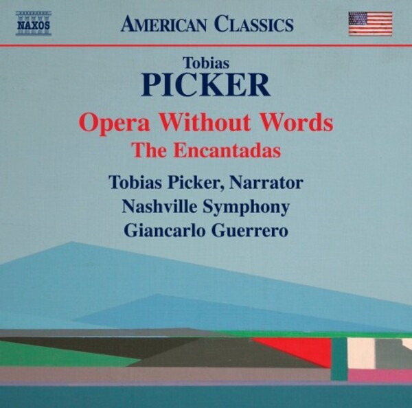 Picker - Opera Without Words, The Encantadas | Naxos - American Classics 8559853