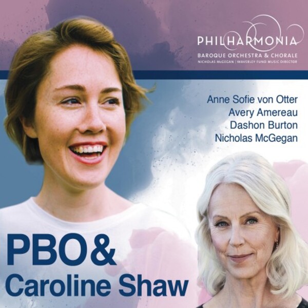 C Shaw - PBO & Caroline Shaw | Philharmonia Baroque PBP12