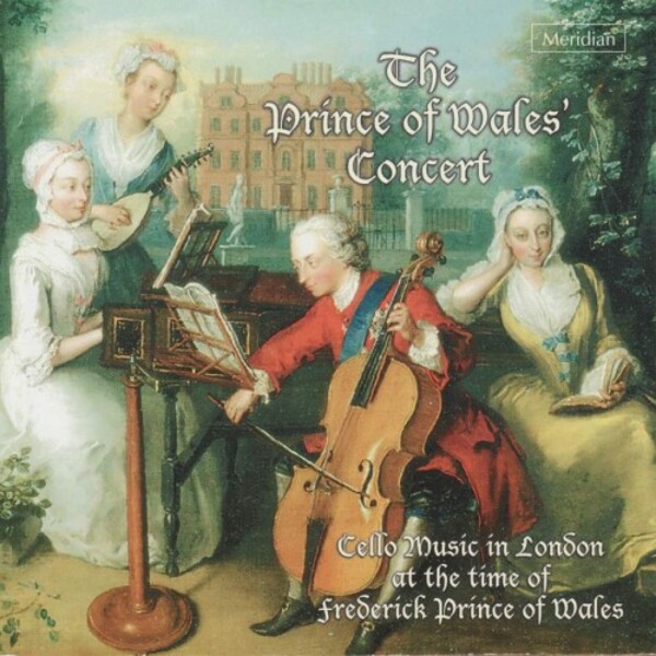 The Prince of Wales Concert: Cello Music in London at the time of Frederick, Prince of Wales | Meridian CDE84368