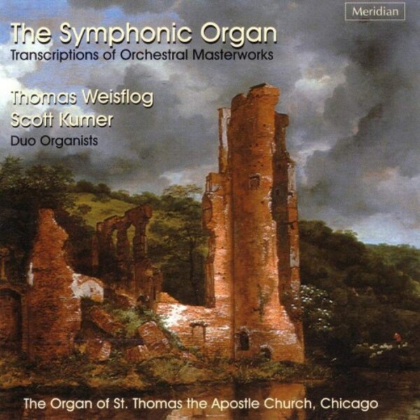 The Symphonic Organ: Transcriptions of Orchestral Masterworks | Meridian CDE84372