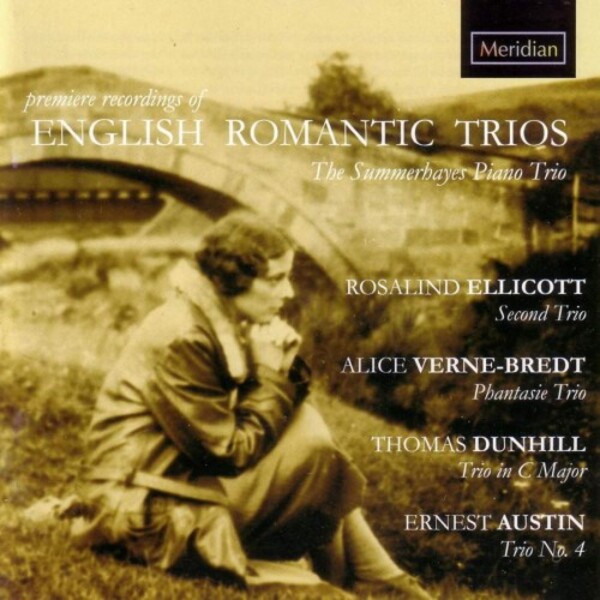 English Romantic Trios by Ellicott, Verne-Bredt, Dunhill & Austin | Meridian CDE84478