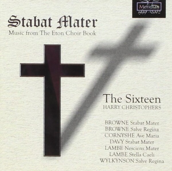 Stabat Mater: Music from the Eton Choirbook | Meridian CDE84504