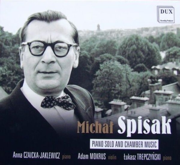 Spisak - Piano Solo and Chamber Music | Dux DUX1615